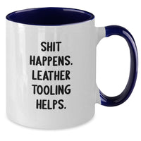 Load image into Gallery viewer, Funny Leather Tooling Gifts from Friends and Family for Men and Women on Christmas Morning - Two Tone Coffee Mug with Shit Happens. Leather Tooling Helps. - Additional
