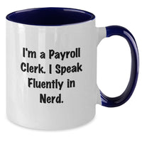 Load image into Gallery viewer, Funny Payroll Clerk Gifts for Men, Women, or Coworkers - Valentine's Unique Ideas - Two Tone Coffee Mug - Additional
