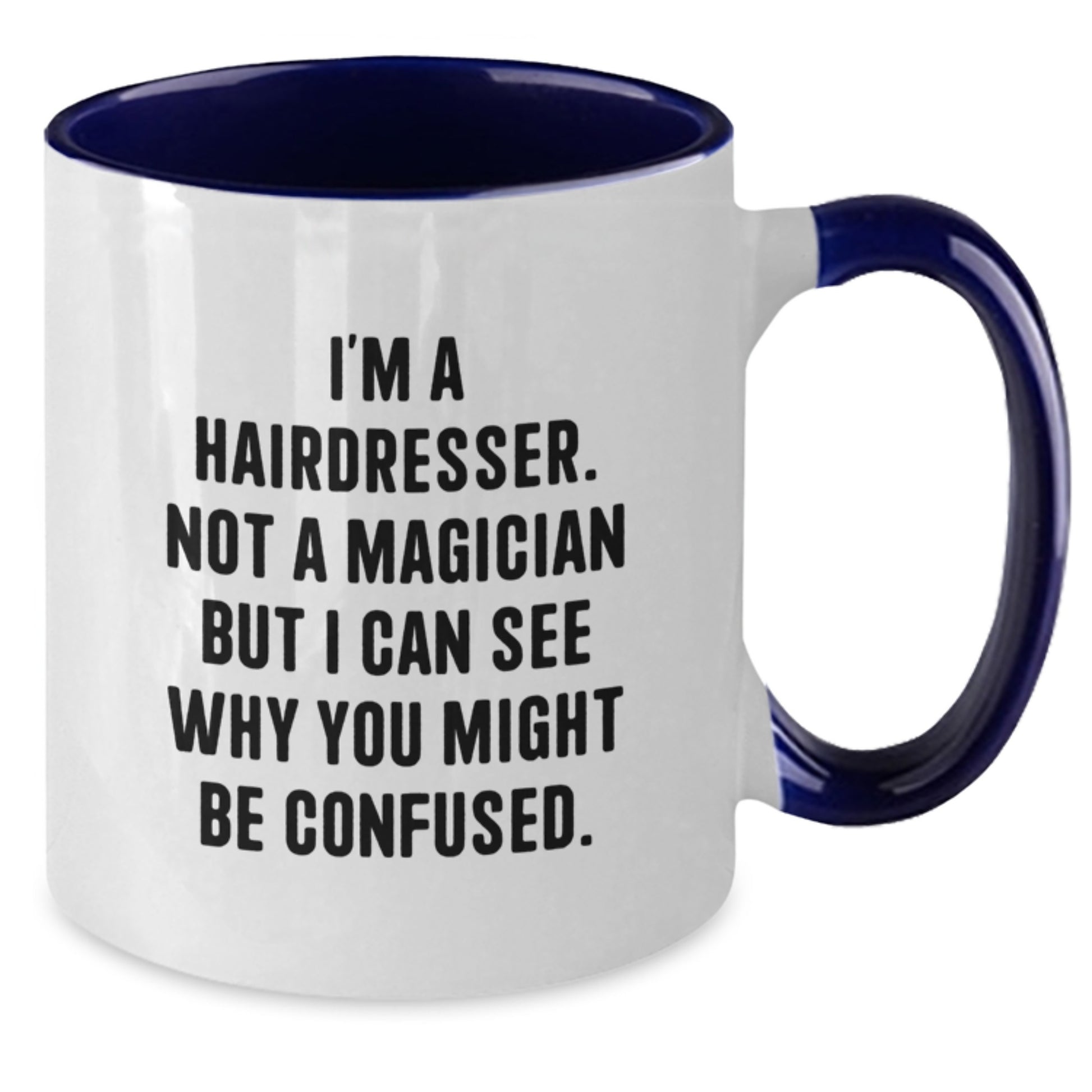 Funny Hairdresser Gifts from Men or Women, Unique Graduation Unique Gifts for Hairdresser or Friends, Hairdresser Two Tone Coffee Mug - Additional