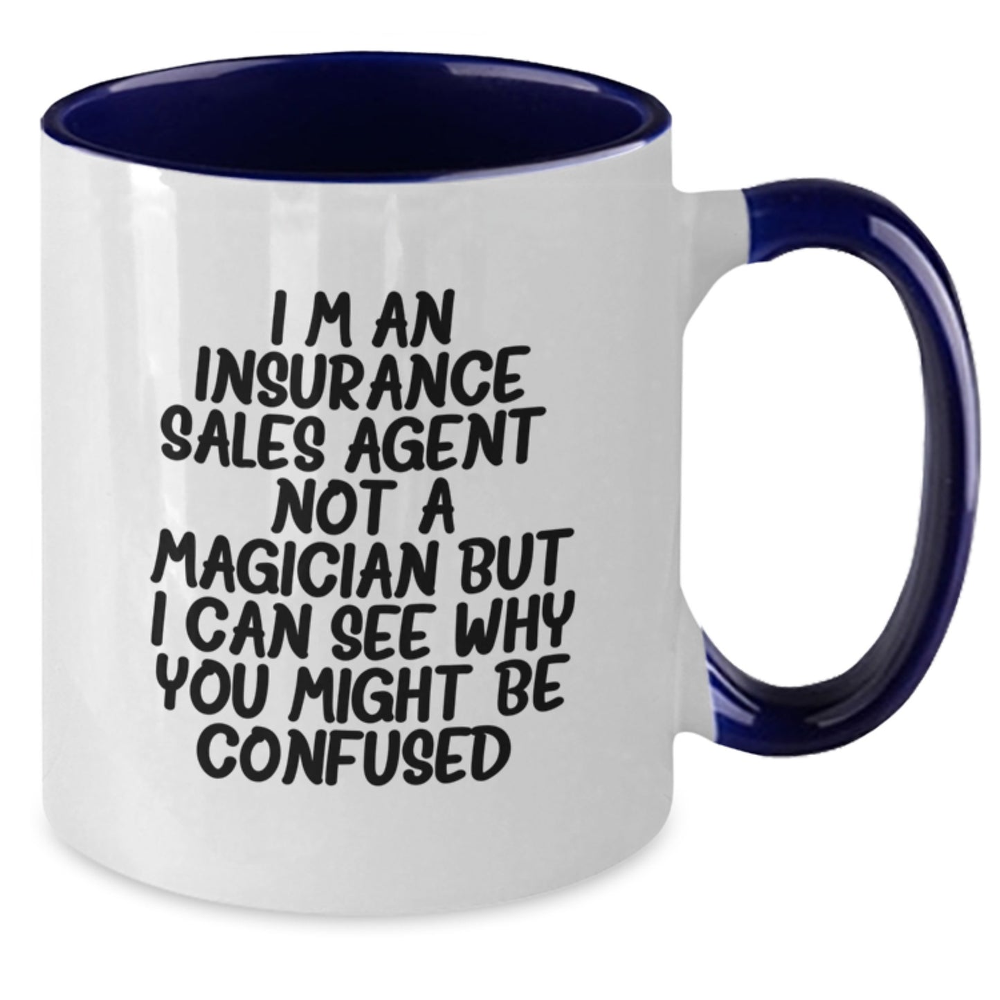Funny Insurance Sales Agent Gifts for Men - Insurance Sales Agent Humor Two Tone Coffee Mug, Gifts from Friends - Additional