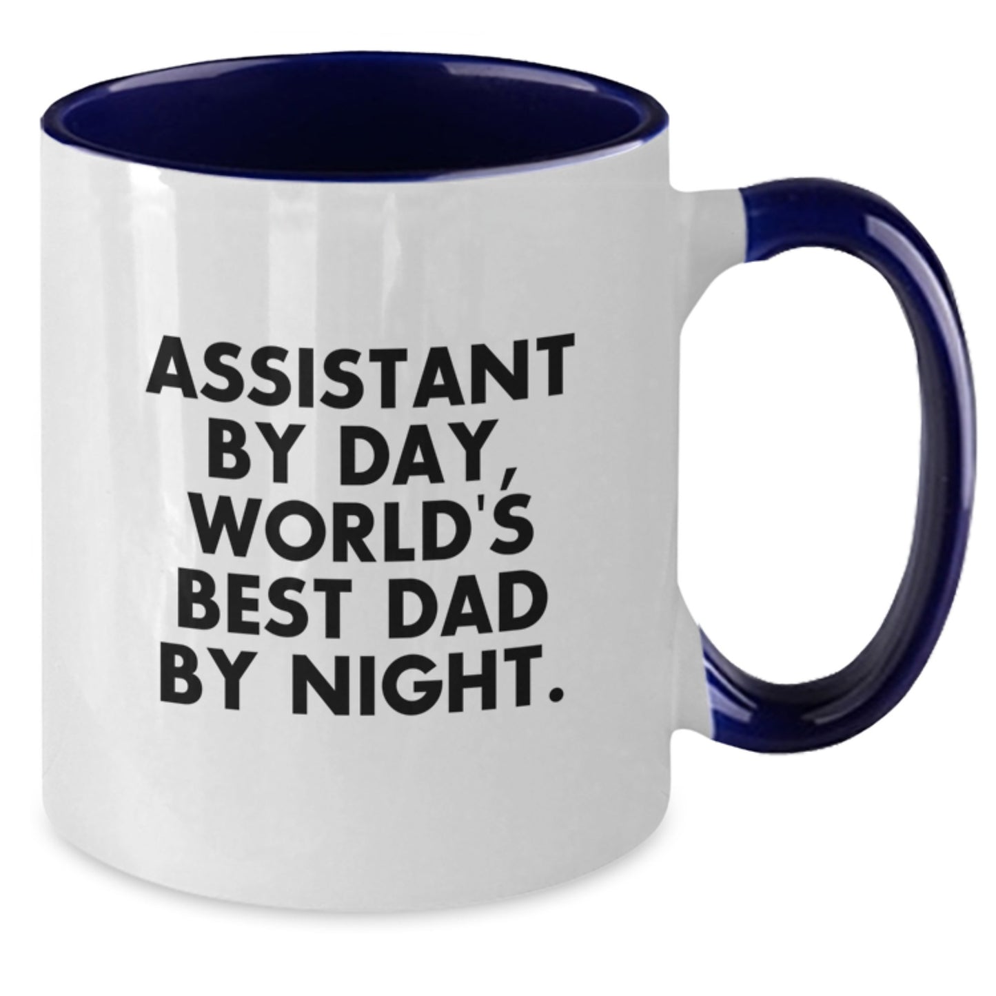 Mug Assistant By Day, Best Dad By Night Birthday Gift for Friends - Additional