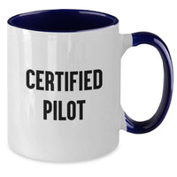 Load image into Gallery viewer, Funny Pilot Gifts from Friends, Certified Pilot Two Tone Coffee Mug for Christmas Unique Gifts, Pilot Lovers Mug, Funny Quote - Additional
