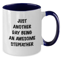 Load image into Gallery viewer, Funny Stepfather Gifts, Just Another Day Being An Awesome Stepfather, Two Tone Coffee Mug for Birthday, Gifts from Dad, Family, and Friends - Additional
