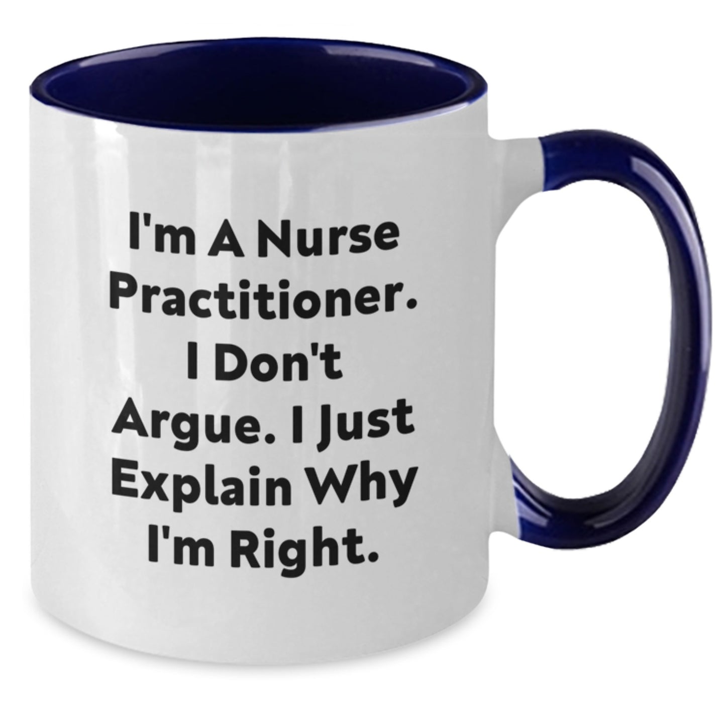 Nurse Practitioner Gifts, Funny Quote Coffee Mugs for Nurse Practitioner, Gifts from Friends to Nurse Practitioner for Graduation, 11oz Two Tone Mugs - Additional