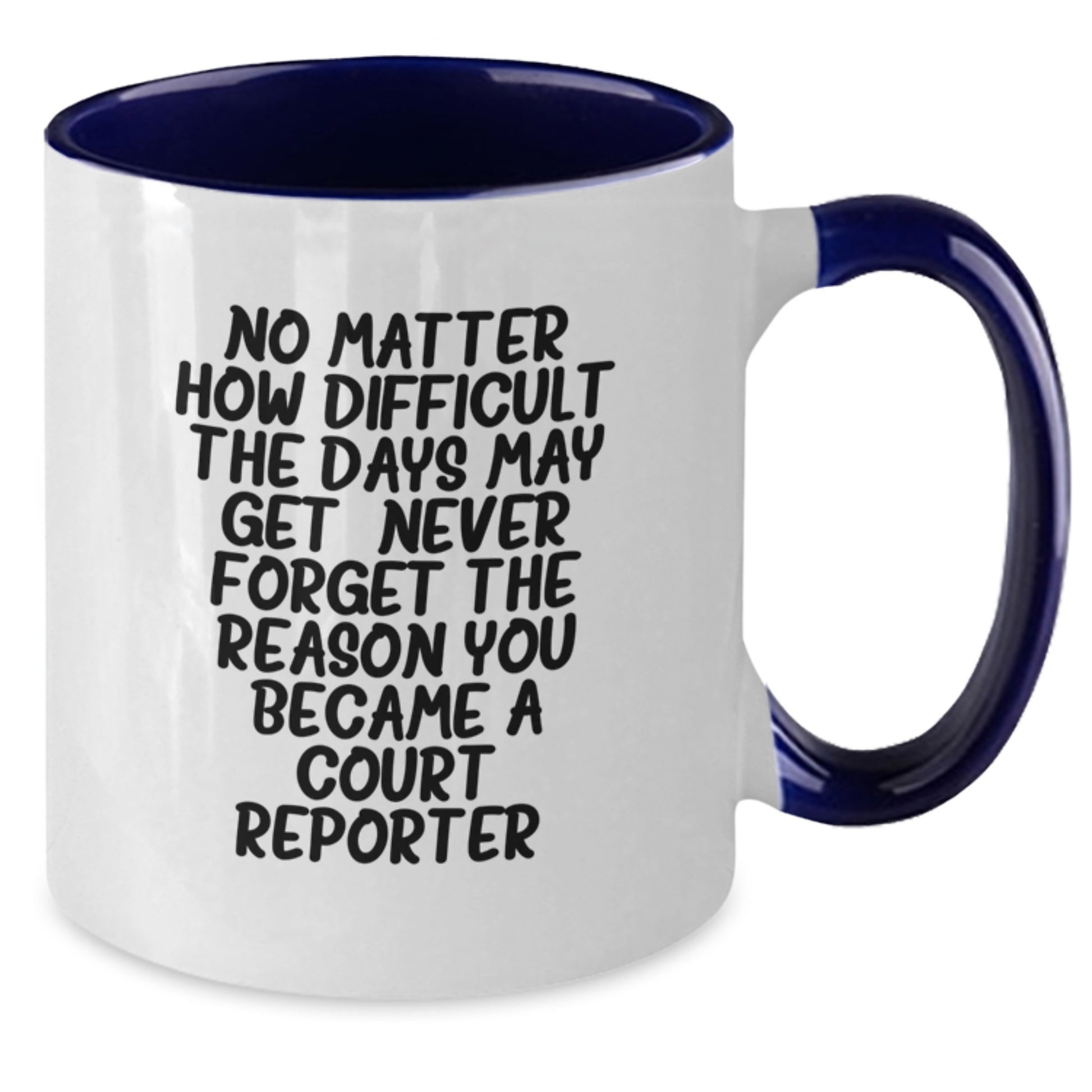 Court Reporter Christmas Unique Gifts from Friends and Family - Funny Two Tone Coffee Mug, Inspirational Quote - Additional