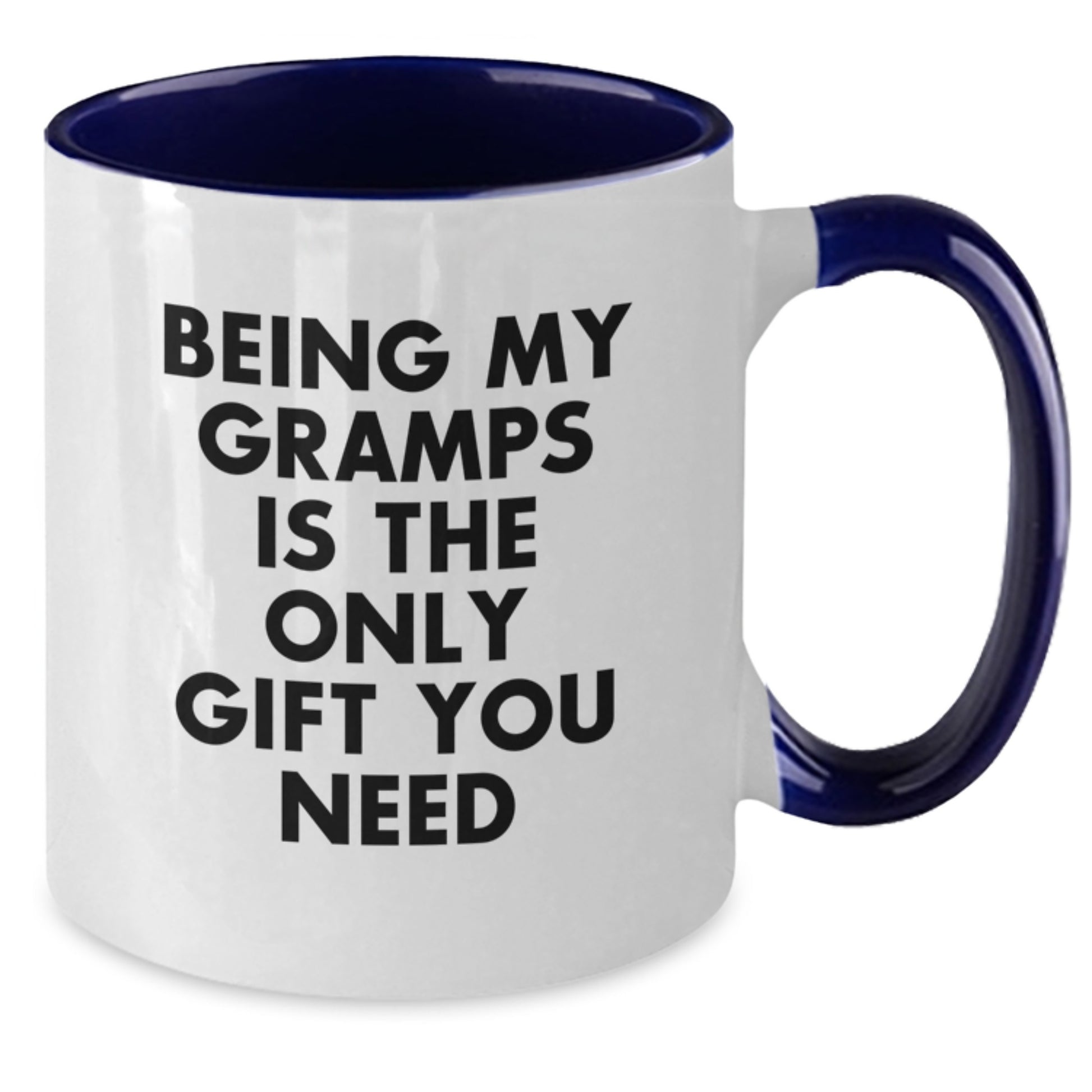 Funny Gramps Gifts from Family - Unique Two Tone Coffee Mug with 'Being My Gramps Is The Only Gift You Need' Quote - Christmas Unique Ideas for Men - Additional