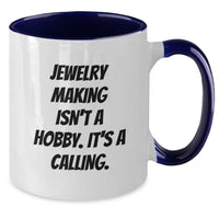 Load image into Gallery viewer, Unique Gifts from Jewelry Makers for Friends - &#39;Jewelry Making Isn&#39;t A Hobby. It&#39;s A Calling.&#39; Two Tone Coffee Mug, Funny Jewelry Making Christmas Unique Gifts - Additional
