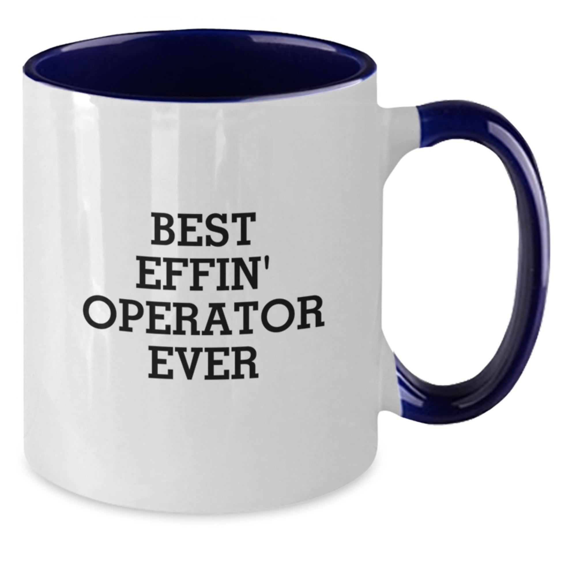 Funny Operator Gifts from Friends, Best Effin' Operator Ever Two Tone Coffee Mug, Christmas Unique Gifts for Men - Additional