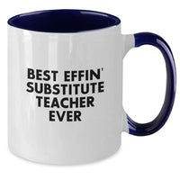 Load image into Gallery viewer, Funny Gifts for Substitute Teachers - Best Effin&#39; Substitute Teacher Ever Two Tone Coffee Mug, Unique Christmas Teacher Gifts from Friends, Coworkers, Family, Men, Women - Additional
