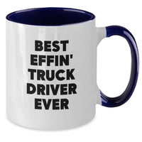 Load image into Gallery viewer, Funny Truck Driver Gifts from Friends for Men, Unique Christmas Unique Gifts, Best Effin' Truck Driver Ever Two Tone Coffee Mug - Additional
