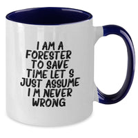 Load image into Gallery viewer, Funny Forester Gifts from Friends and Family - I Am A Forester, Two Tone Coffee Mug for Graduation Unique Gifts - Additional
