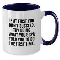 Load image into Gallery viewer, Funny CPA Gifts from Men to Men - Two Tone Coffee Mug with Inspirational Quote - Christmas Unique Gifts for CPA Friends and Family - Additional
