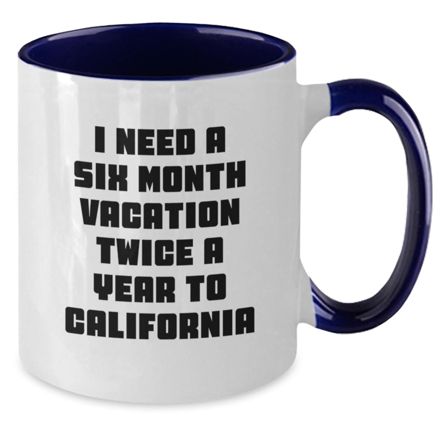 Gifts from Friends to California Enthusiasts - Funny Two Tone Coffee Mug for Mom's Special Day - Additional