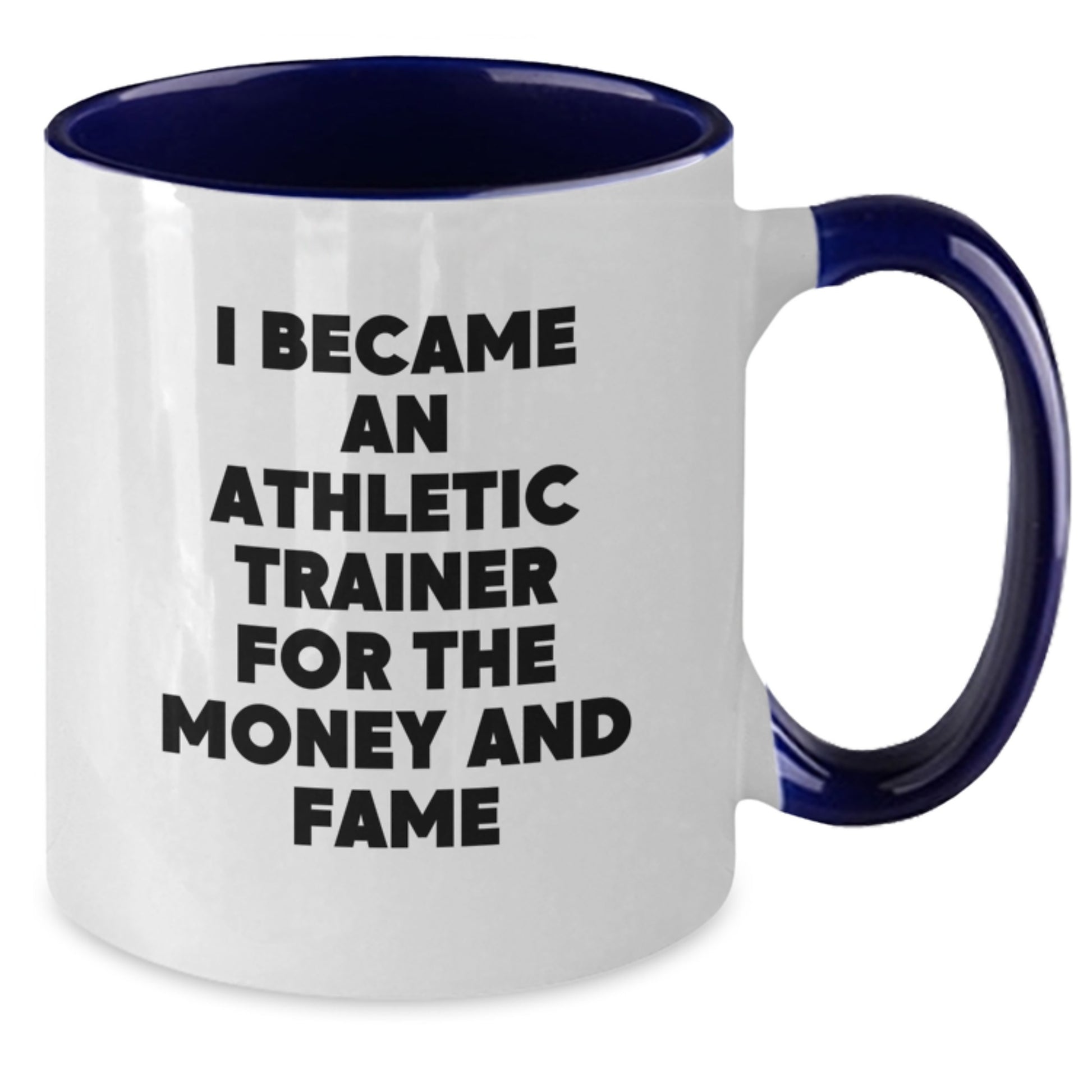 Funny Athletic Trainer Mug Gift for Men Friends Who Became Trainer for Money and Fame Valentine's Unique - Additional