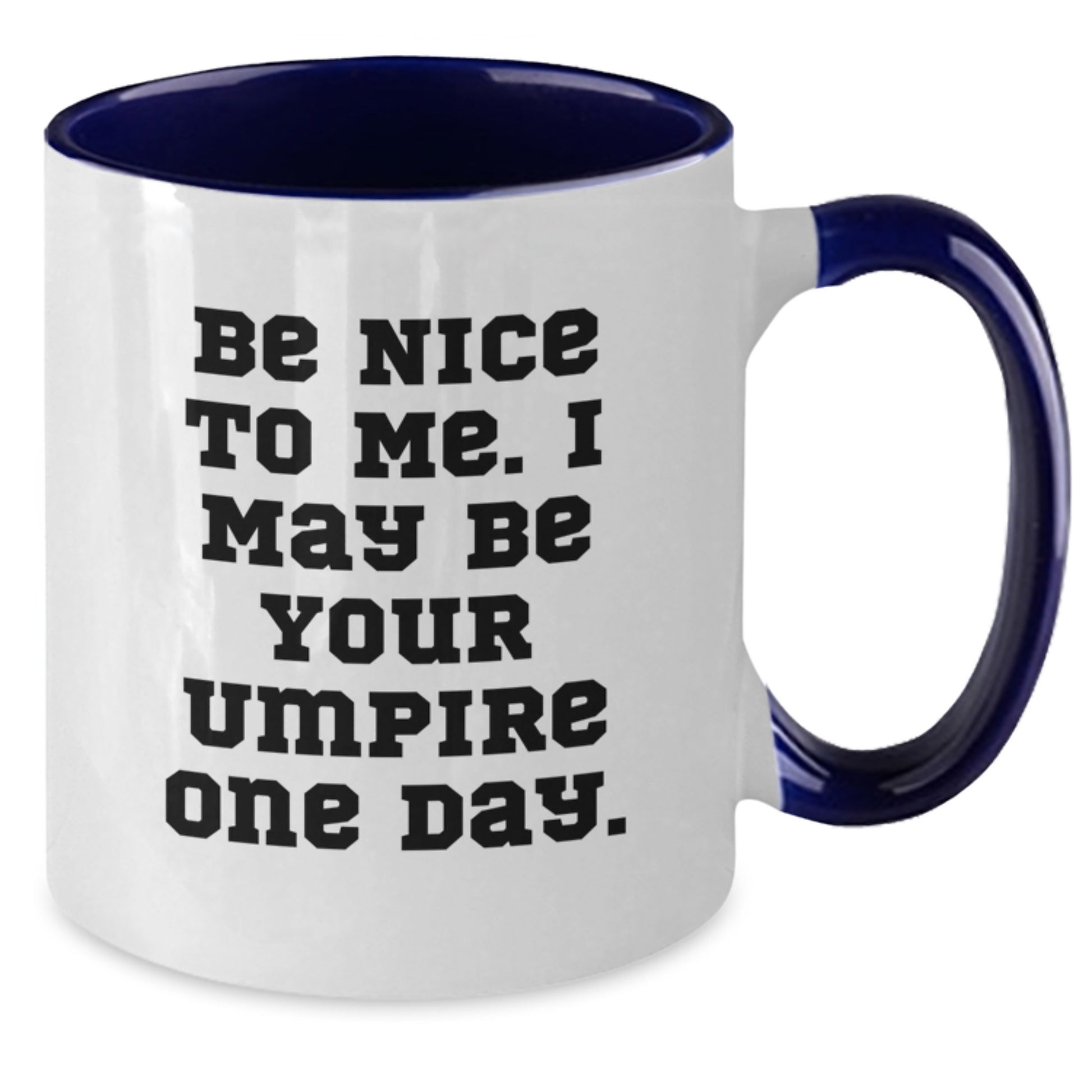 Funny Umpire Gifts for Dad, 'Be Nice To Me. I May Be Your Umpire One Day.' Two Tone Coffee Mug, Unique Father's Day Men Gifts from Family - Additional