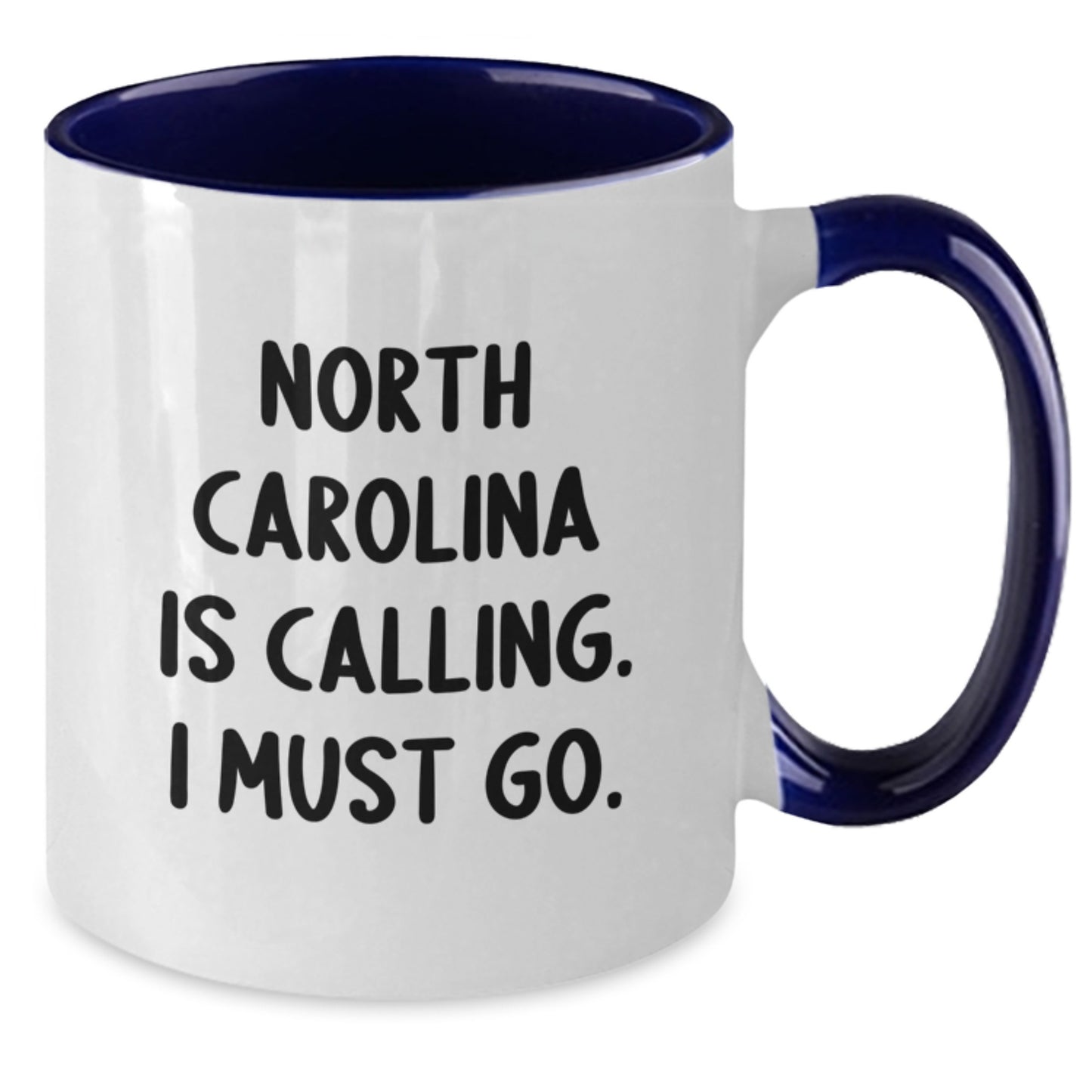 Funny North Carolina Gifts for Friends from Men, Two Tone Coffee Mugs with 'North Carolina Is Calling. I Must Go.' Quote, Unique Graduation Unique Gifts - Additional