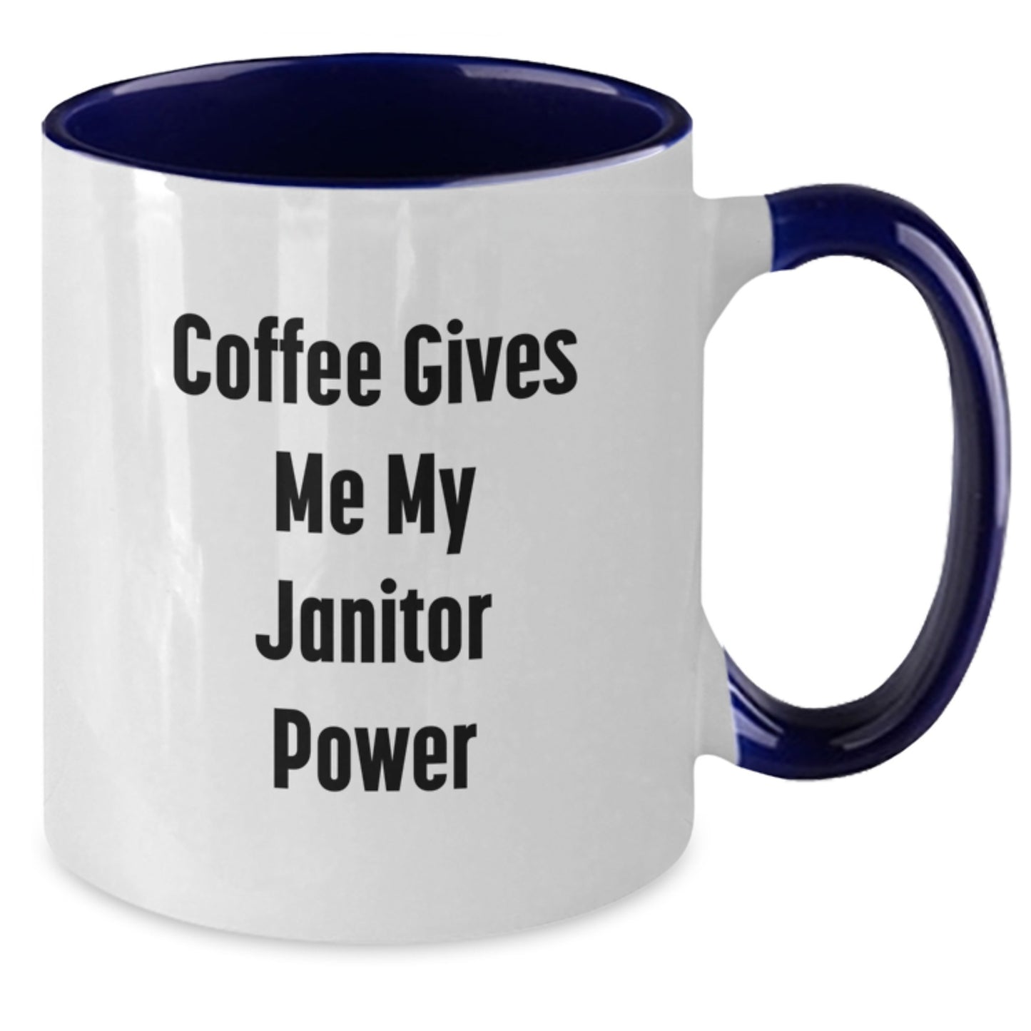 Funny Janitor Gifts from Friends for Janitor, Two Tone Coffee Mug, Coffee Gives Me My Janitor Power, Unique Graduation - Additional