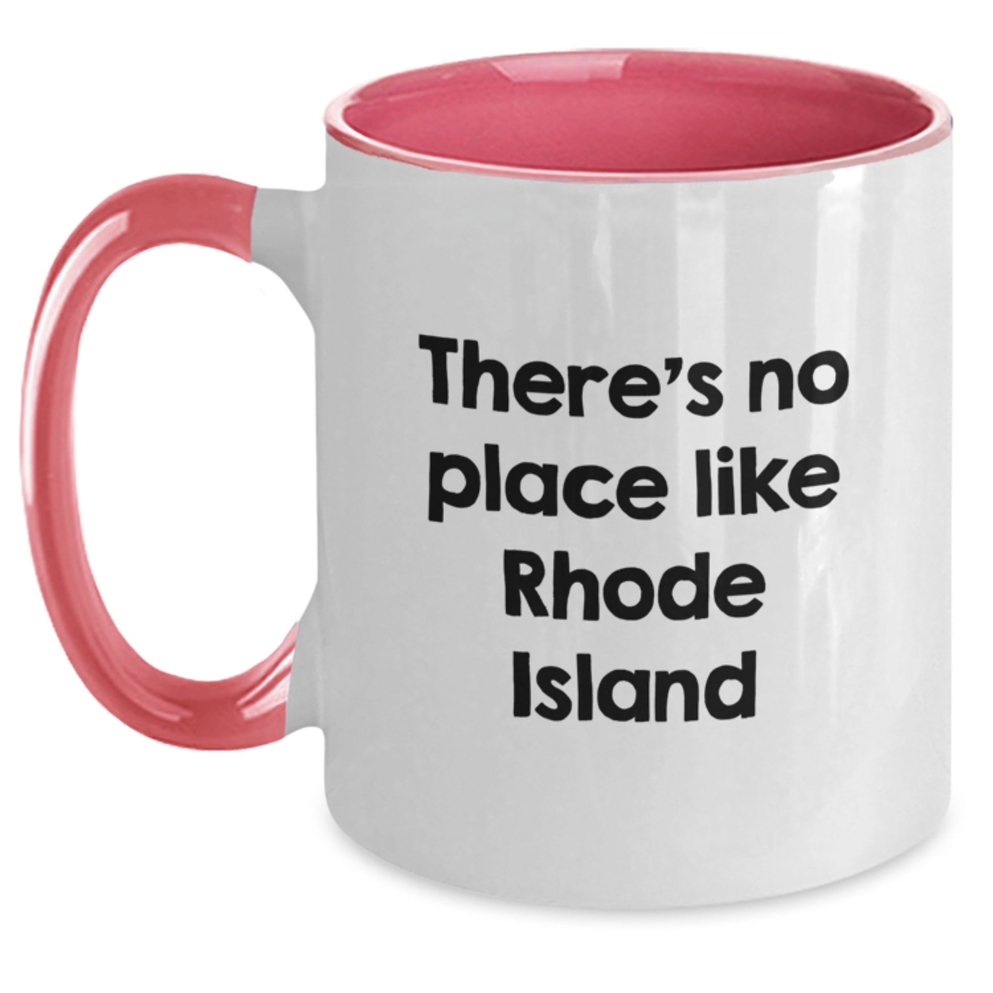Rhode Island Gifts, Two Tone Coffee Mug, Funny Quote - 'There's No Place Like Rhode Island' Gifts for Men, Women, Family, Friends, Coworkers, Unique Graduation Gifts - Main