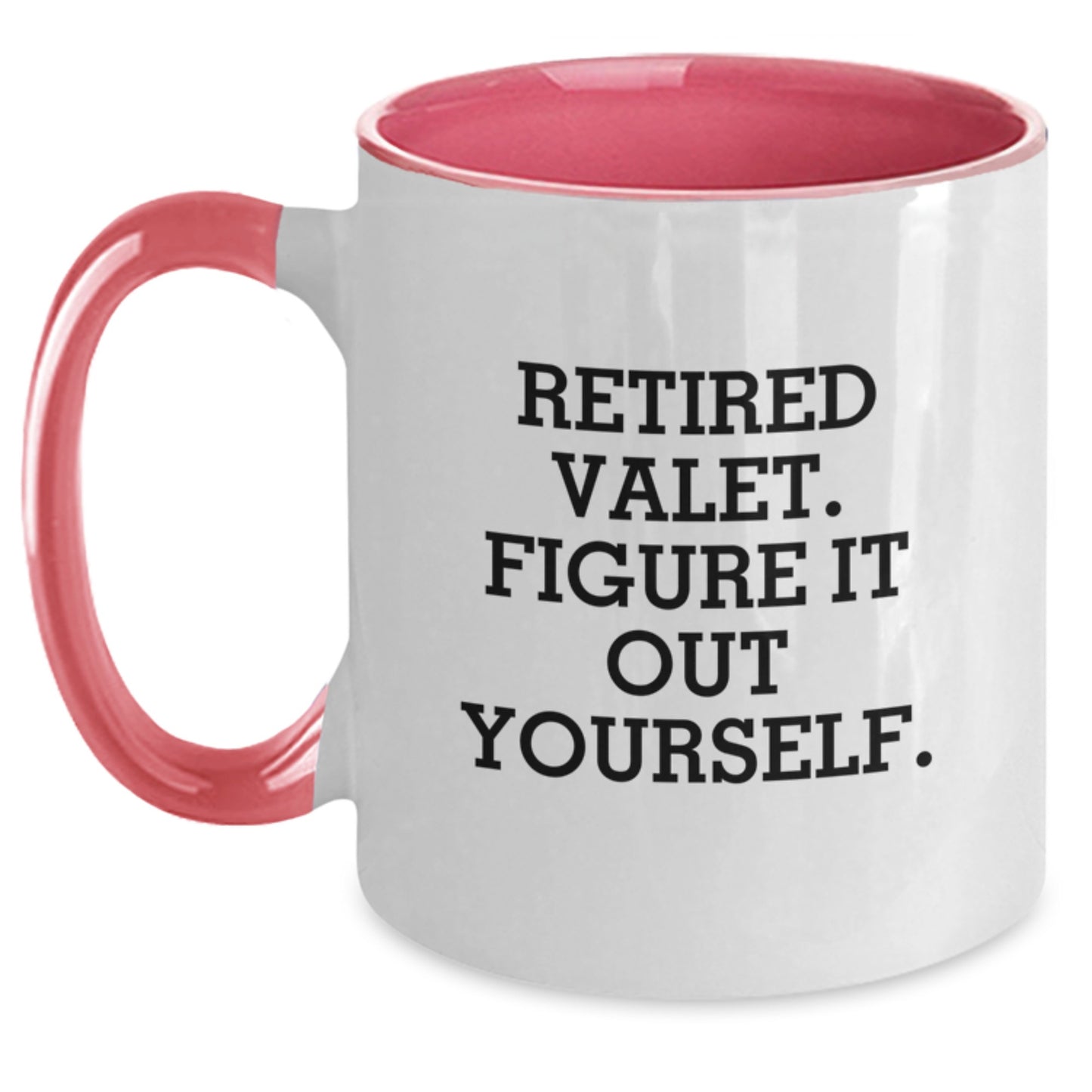 Funny Valet Gifts for Him - Two Tone Coffee Mug with 'Retired Valet. Figure It Out Yourself.' Quote, Ideal Gift from Friends, Family, or Coworkers for Valentine's - Main
