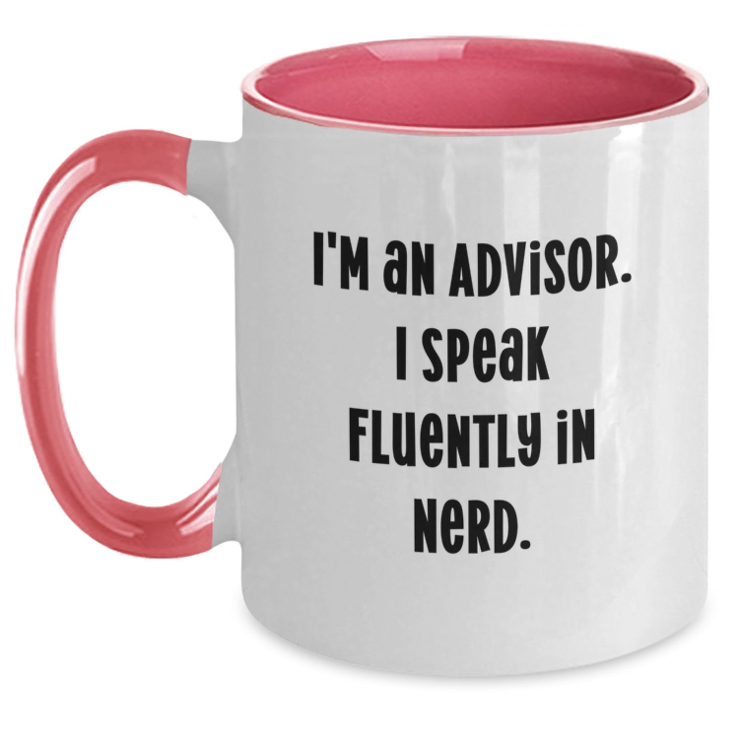 Funny Advisor Gifts for Men Women Friends Family - Two Tone Coffee Mug with 'I'm an Advisor, I Speak Fluently in genius' Quote - Main