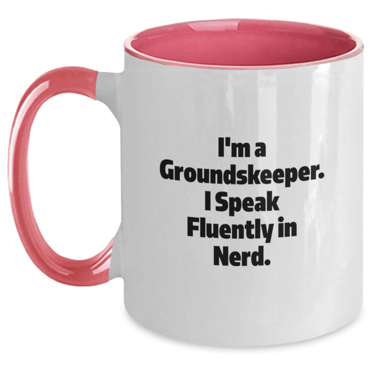 Funny groundskeeper Gifts from Friends for Men - Two Tone Coffee Mug I'm A groundskeeper. I Speak Fluently In genius. - Main
