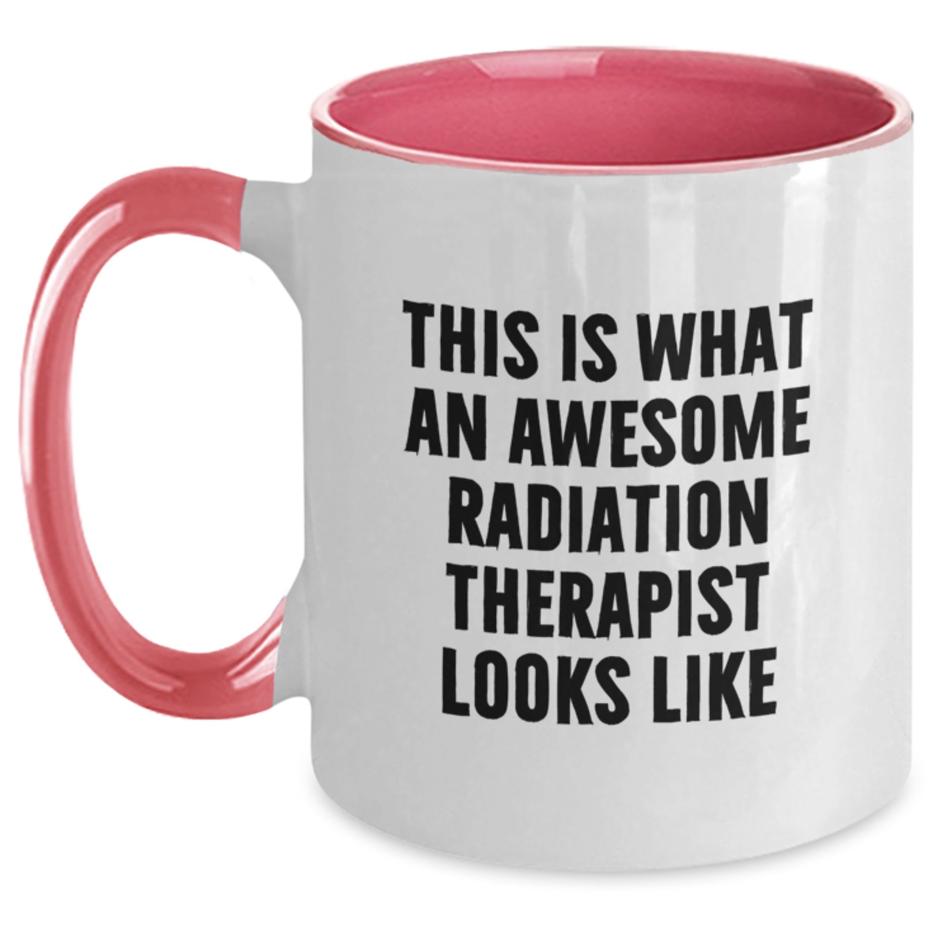 Funny Radiation Therapist Gifts for Men, Two Tone Coffee Mug, Awesome Radiation Therapist Quote, Graduate Radiation Therapist, Gifts from Friends, Unique Graduation Gifts - Main