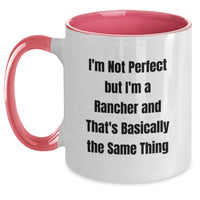 Load image into Gallery viewer, Rancher Gifts from Men for Valentine's Unique Two Tone Coffee Mugs Funny Quote I'm Not Perfect But I'm A Rancher - Main
