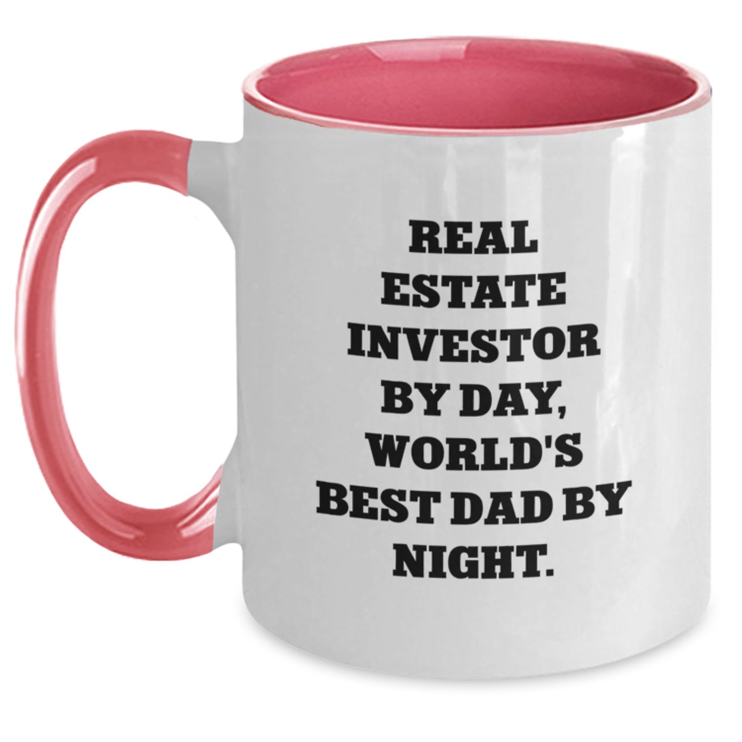Real Estate Investor Funny Gifts from Dad to Son for Graduation, Two Tone Coffee Mug with Quote 'Real Estate Investor By Day, World's Best Dad By Night.' - Main