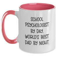 Load image into Gallery viewer, Funny School Psychologist Gifts for Her by Friends and Family, Two Tone Coffee Mug with &#39;School Psychologist By Day, World&#39;s Best Dad By Night.&#39; Quote, Graduation Unique Gifts - Main
