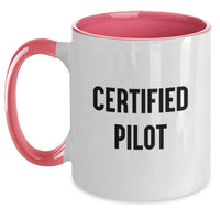 Load image into Gallery viewer, Funny Pilot Gifts from Friends, Certified Pilot Two Tone Coffee Mug for Christmas Unique Gifts, Pilot Lovers Mug, Funny Quote - Main
