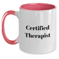 Load image into Gallery viewer, Funny Gifts from Men to Women Therapists - Two Tone Coffee Mug - Valentine's Unique Gifts for Friends and Family - Certified Therapist Quotes - Therapist Gifts - Main
