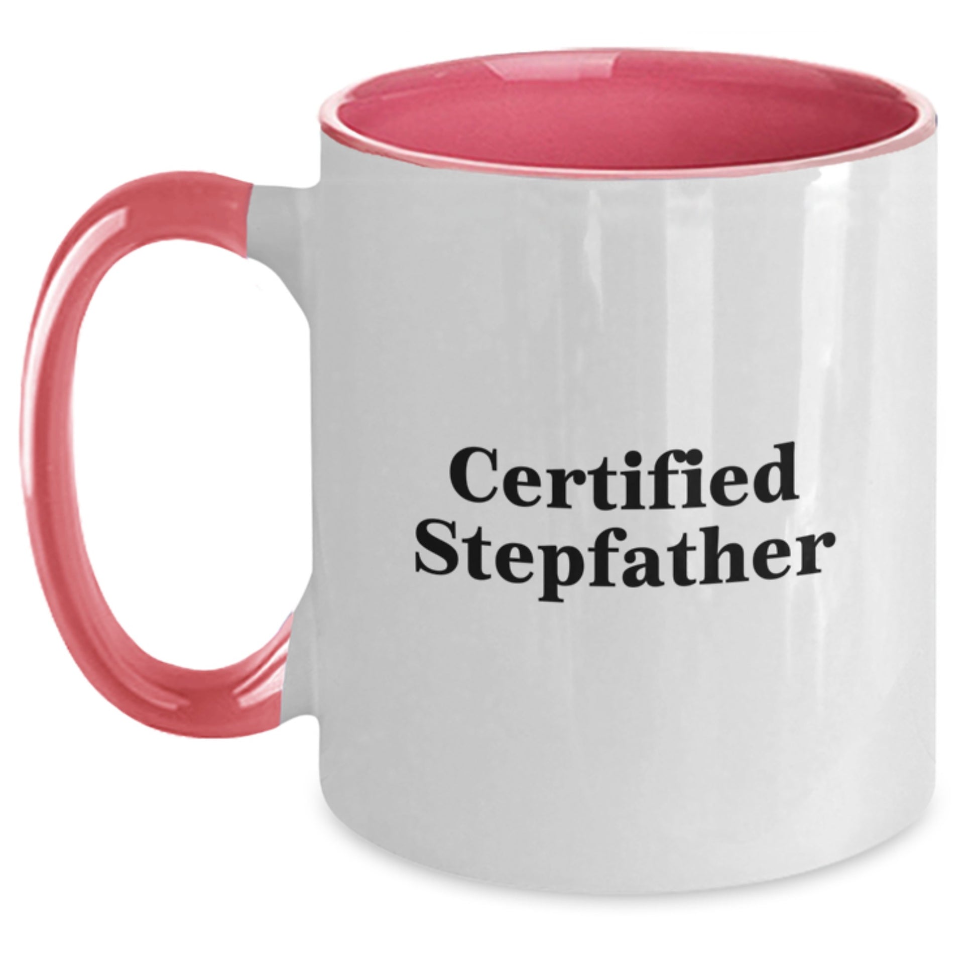 Funny Stepfather Gifts from Family to Stepfather - Birthday Unique Stepfather Two Tone Coffee Mug - Certified Stepfather Quote - Main