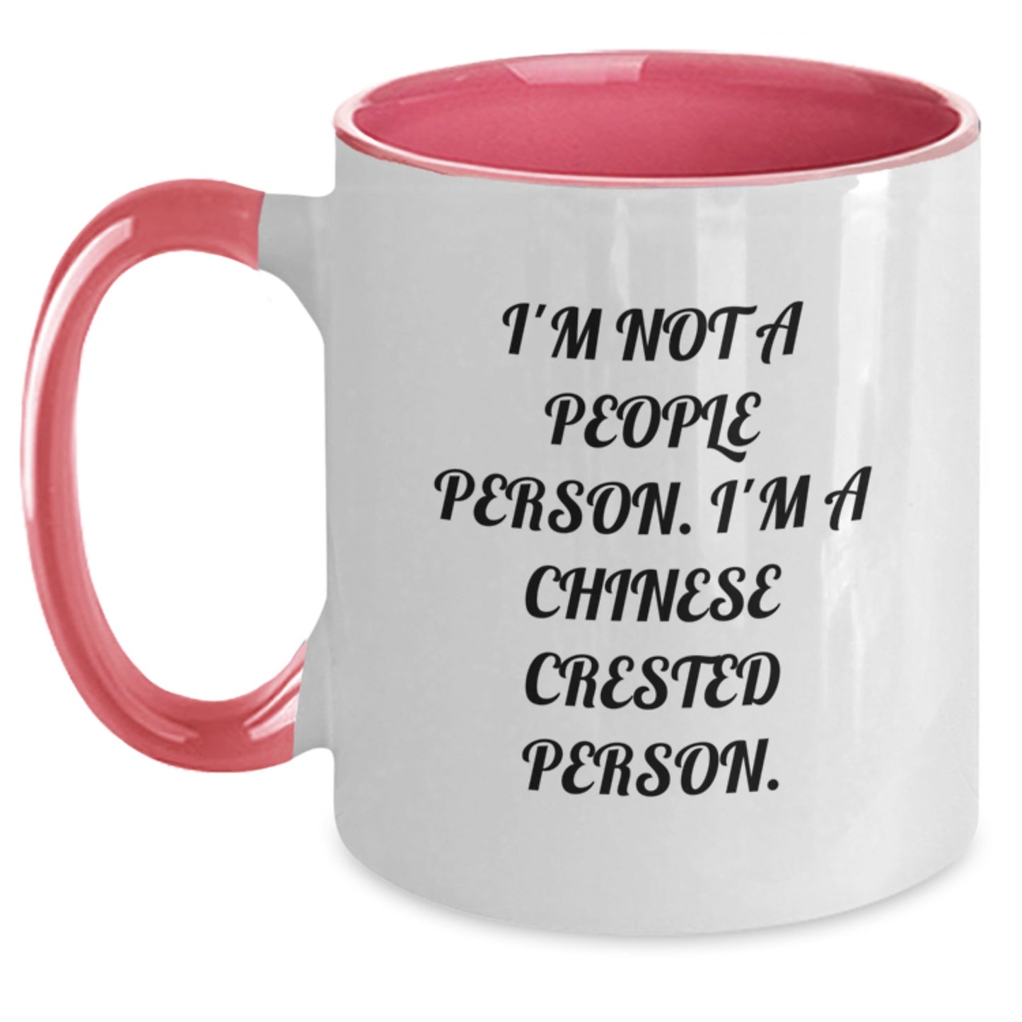 Funny Chinese Crested Dog Mugs Gifts from Friends and Family, I'm Not A People Person. I'm A Chinese Crested Person. Two Tone Coffee Mug for Birthday Unique Gifts - Main