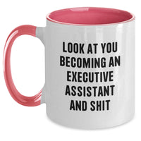 Load image into Gallery viewer, Funny Executive Assistant Gifts, &#39;Look At You Becoming An Executive Assistant And Shit&#39; Two Tone Coffee Mug, Gifts from Friends to Executive Assistant, Unique Graduation Gifts for Men and Women - Main
