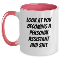Load image into Gallery viewer, Funny Personal Assistant Gifts from Friends for Graduation Unique Two Tone Coffee Mugs with &#39;Look At You Becoming A Personal Assistant And Shit&#39; Quote - Main
