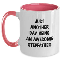 Load image into Gallery viewer, Funny Stepfather Gifts, Just Another Day Being An Awesome Stepfather, Two Tone Coffee Mug for Birthday, Gifts from Dad, Family, and Friends - Main
