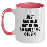 Load image into Gallery viewer, Funny Cousin Gifts from Men, Graduation Unique Gifts for Awesome Cousin, Two Tone Coffee Mug with Inspirational Quote - Just Another Day Being An Awesome Cousin - Main
