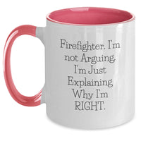 Load image into Gallery viewer, Funny Firefighter Gifts from Friends to Firefighter, I'm Not Arguing. I'm Just Explaining Why I'm Right. Two Tone Coffee Mug for Graduation - Main
