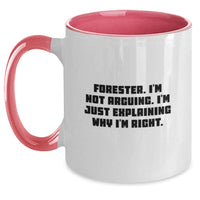 Load image into Gallery viewer, Funny Forester Gifts for Men from Friends, Two Tone Coffee Mugs with &#39;I&#39;m Not Arguing. I&#39;m Just Explaining Why I&#39;m Right.&#39; Quote, Graduation Unique Gifts - Main
