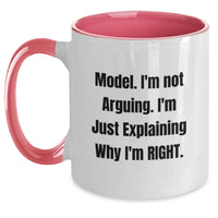 Load image into Gallery viewer, Funny Model Gifts, Model Mug, 'I'm Not Arguing. I'm Just Explaining Why I'm Right.' Birthday Unique Gifts from Friends - Main

