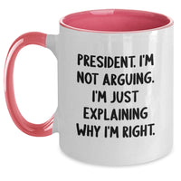 Load image into Gallery viewer, President Gifts Funny Quote Two Tone Coffee Mug for Birthday, Gifts from Men, Gifts for President, Funny President Gifts, Birthday Unique Presents - Main
