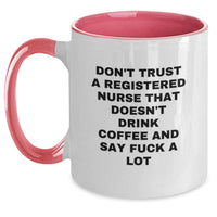 Load image into Gallery viewer, Funny Registered Nurse Gifts from Coworkers - &#39;Don&#39;t Trust...&#39; Two Tone Coffee Mug, Birthday Unique Ideas for Nurses, 11oz Ceramic Mug, Microwave and Dishwasher Safe - Main
