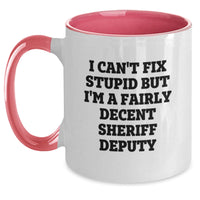 Load image into Gallery viewer, Funny Sheriff Deputy Gifts from Men to Friends on Christmas Morning - Two Tone Coffee Mug - I Cant Fix Stupid But Im A Fairly Decent Sheriff Deputy - Main
