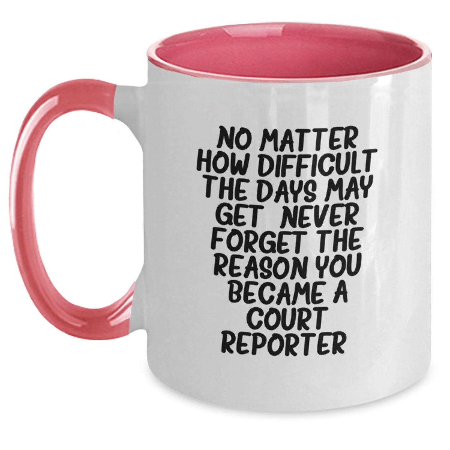 Court Reporter Christmas Unique Gifts from Friends and Family - Funny Two Tone Coffee Mug, Inspirational Quote - Main