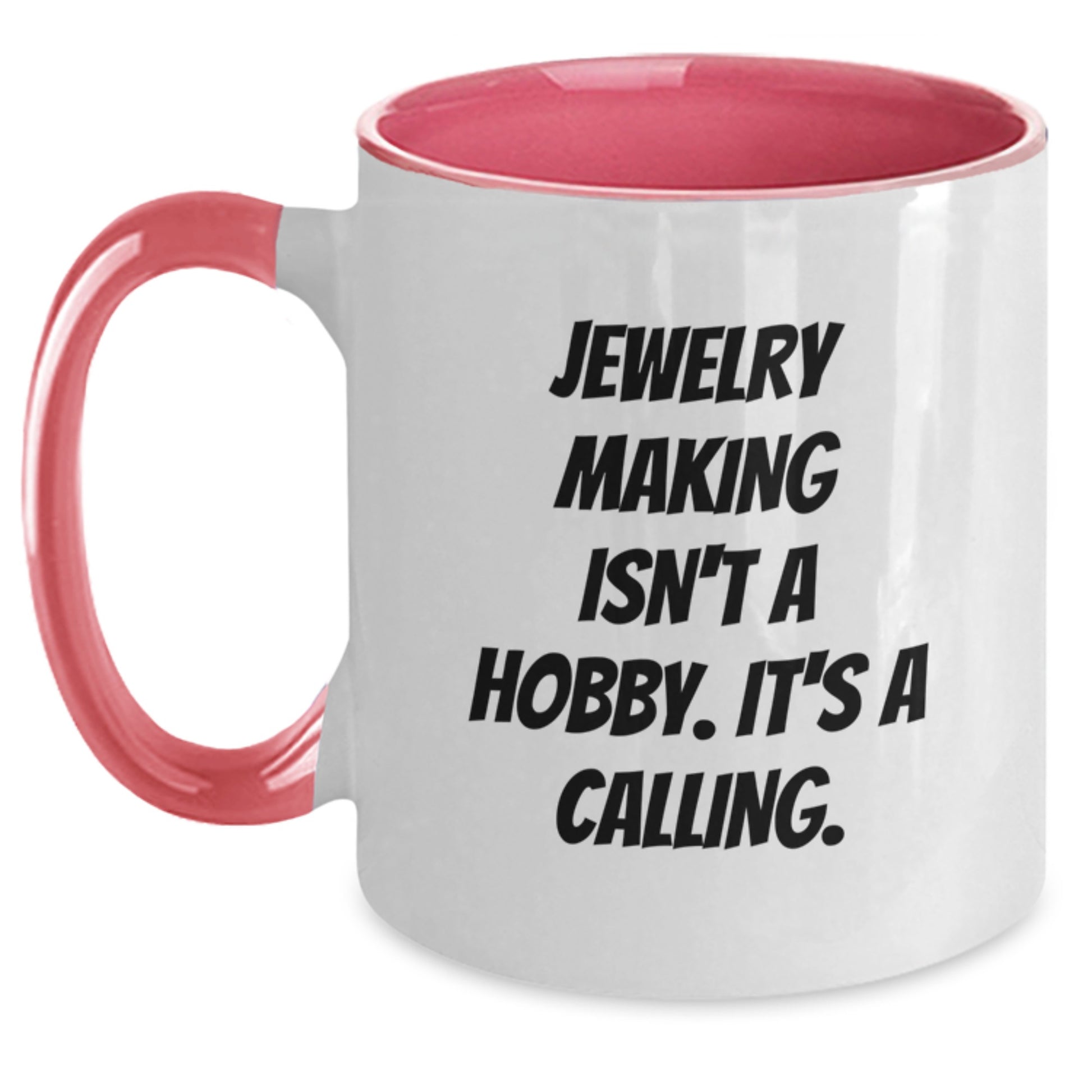 Unique Gifts from Jewelry Makers for Friends - 'Jewelry Making Isn't A Hobby. It's A Calling.' Two Tone Coffee Mug, Funny Jewelry Making Christmas Unique Gifts - Main