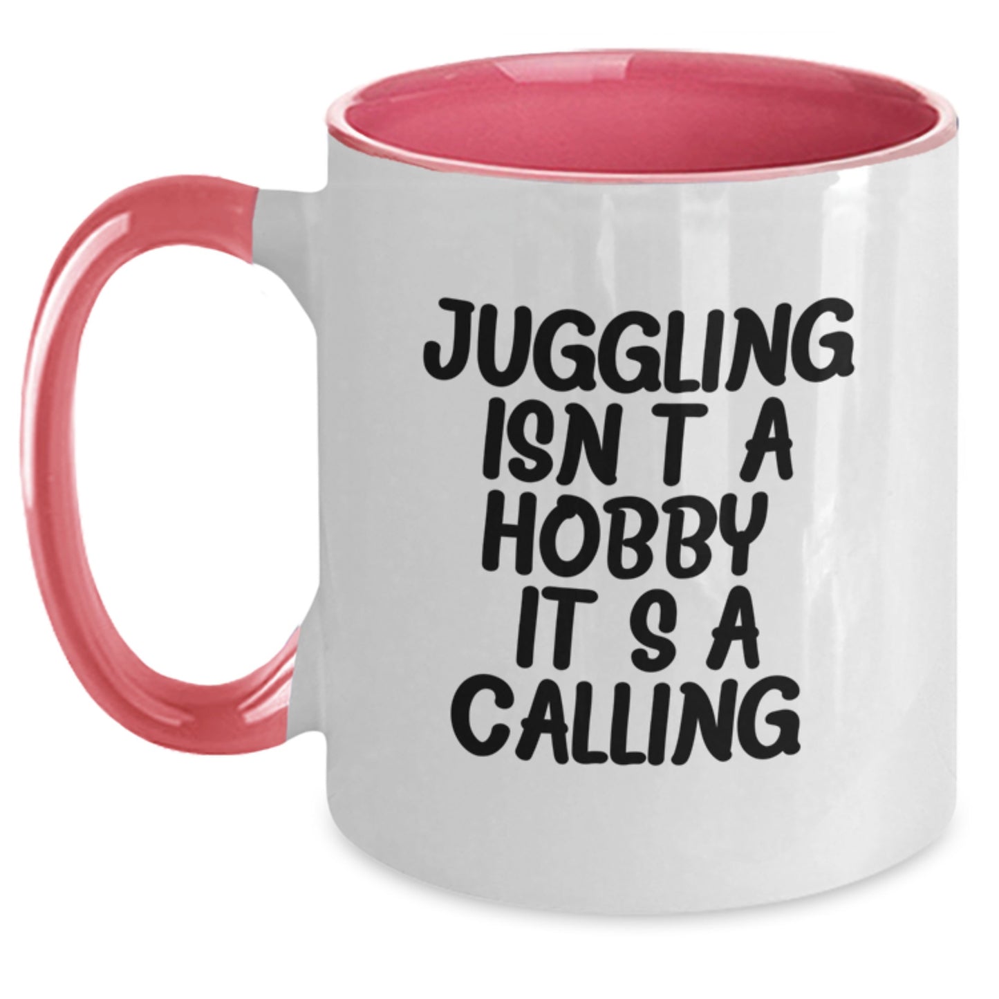 Funny Juggling Gifts from Friends for Juggling Enthusiasts, Juggling Isn't A Hobby. It's A Calling., Christmas Unique Mugs for Men and Women, Juggling Two Tone Coffee Mug - Main