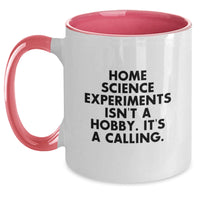 Load image into Gallery viewer, Home Science Experiments Isn&#39;t A Hobby Gifts from Friends, Funny Christmas Unique Gifts for Home Science Experiments Enthusiasts, Two Tone Coffee Mug with Inspirational Quote - Main
