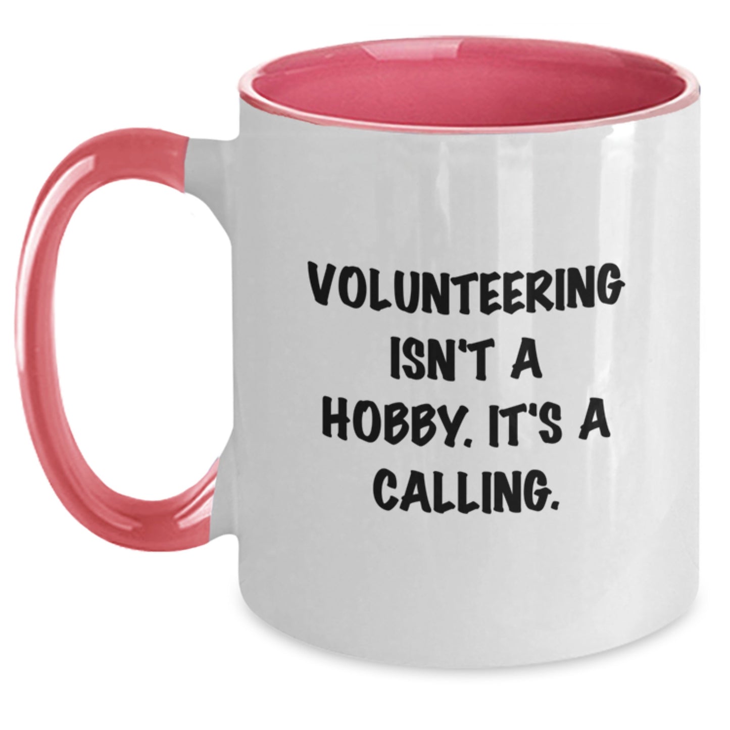 Gifts from Coworkers, Friends, or Family for Volunteering Enthusiasts - Funny Two Tone Coffee Mugs, Inspirational Quote 'Volunteering Isn't A Hobby. It's A Calling.' for Christmas Unique Gifts - Main