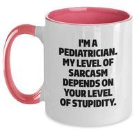 Load image into Gallery viewer, Funny Gifts from Men to Pediatrician Friends - Sarcasm Humor Two Tone Coffee Mug with I'm A Pediatrician Quote for Christmas Unique Gifts - Main
