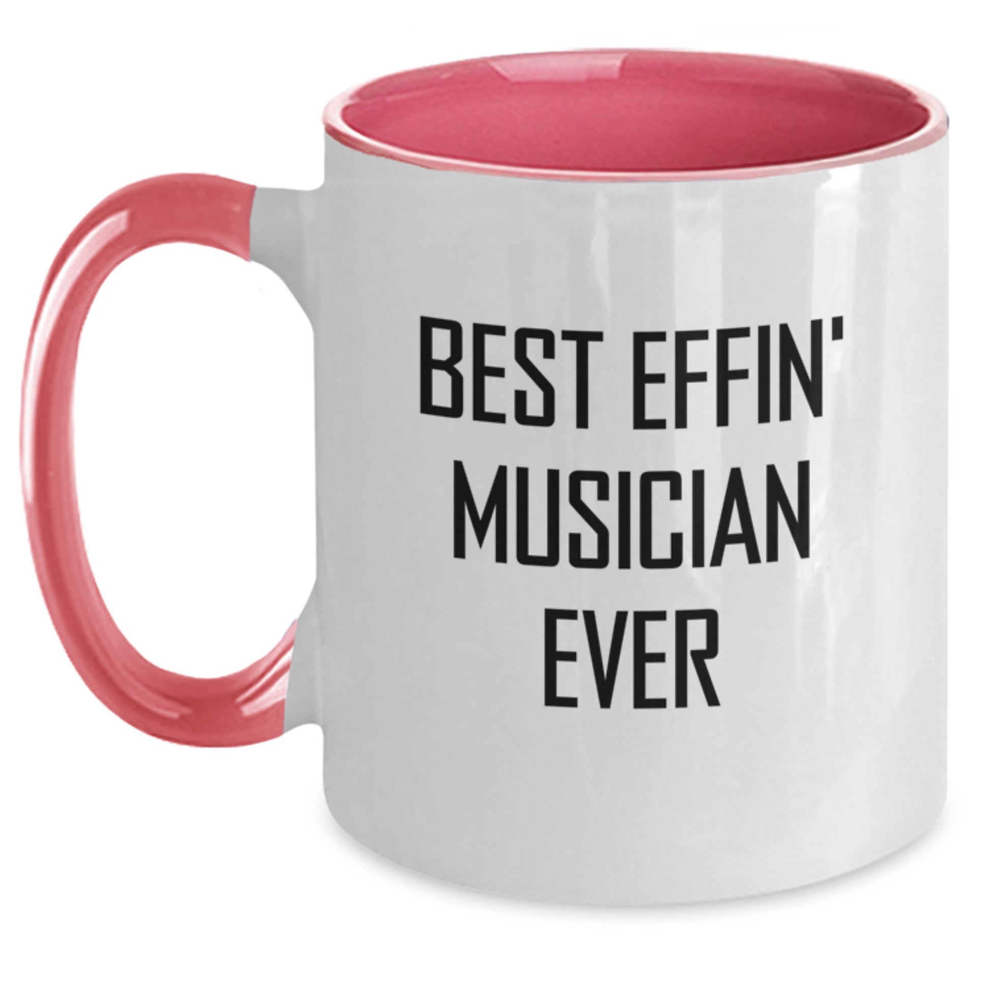 Funny Musician Gifts for Friends - Best Effin' Musician Ever Two Tone Coffee Mug - Unique Christmas Unique Gifts from Friends - Main